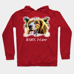 Baby, I care (doggie smiles) Hoodie